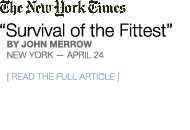 Read the New York Times article 'Survival of the Fittest'